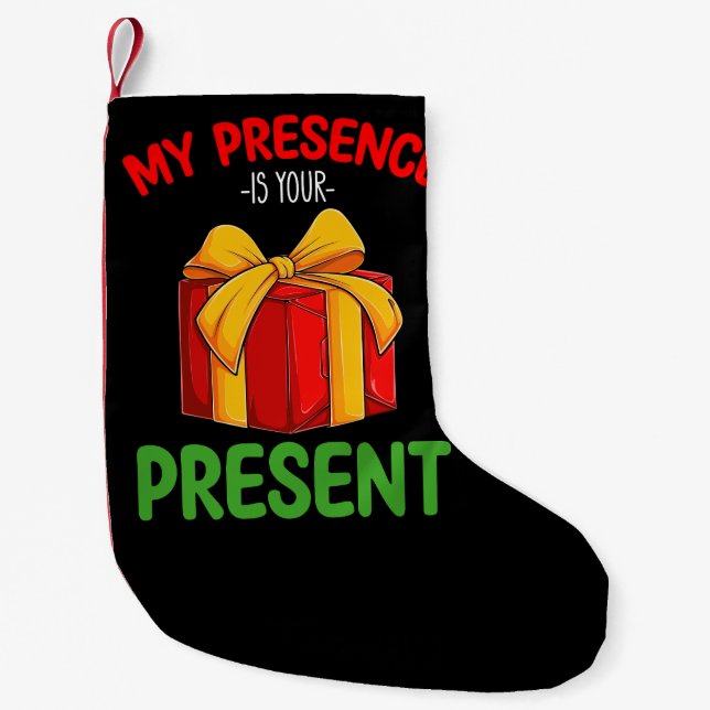 My Presence Is Your Present Family Christmas Small Christmas Stocking (Front)