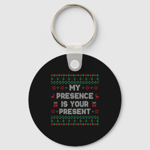 My Presence Is Your Present Ugly Christmas Funny X Keychain