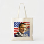 My President Barack Obama (flag) Tote Bag at Zazzle