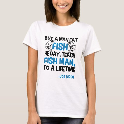 My president is an idiot funny fish saying biden  T_Shirt