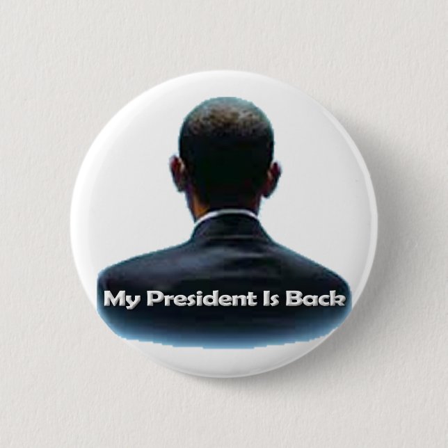 My President is Back Button (Front)
