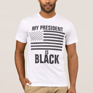 My President is Black T-Shirt