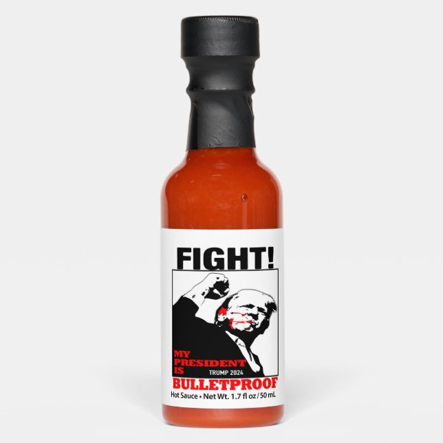 My President is bulletproof Trump Hot Sauces (Front)