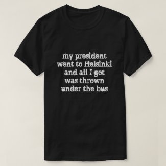 my president went to Helsinki T-Shirt