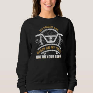 My Prices Are Based On My Talent Ebike And Bicycle Sweatshirt