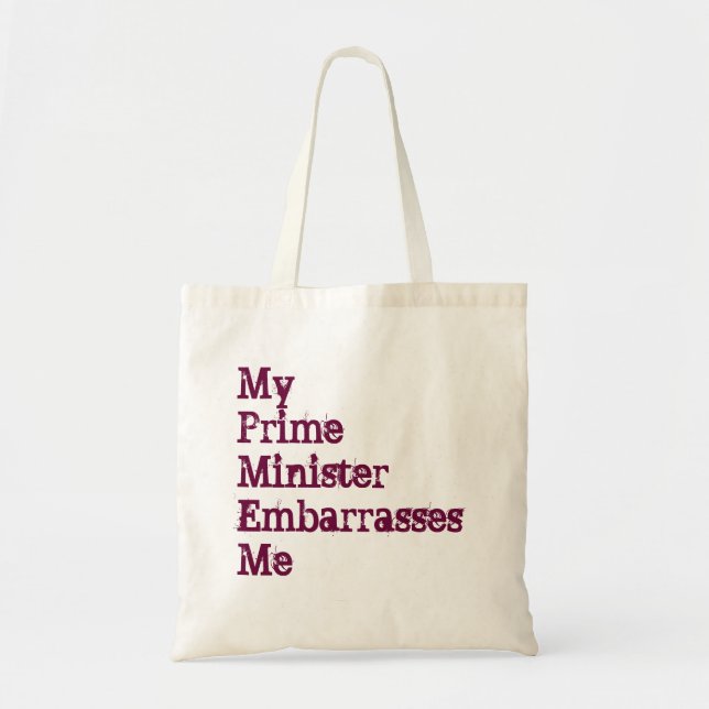 My Prime Minister Embarrasses Me Tote (Front)