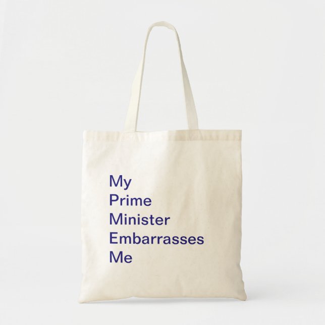 My Prime Minister Embarrasses Me Tote Bag (Front)