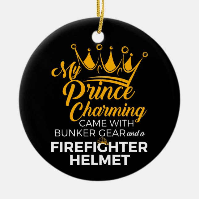 My Prince Charming Firefighter Wife  Ceramic Ornament (Front)