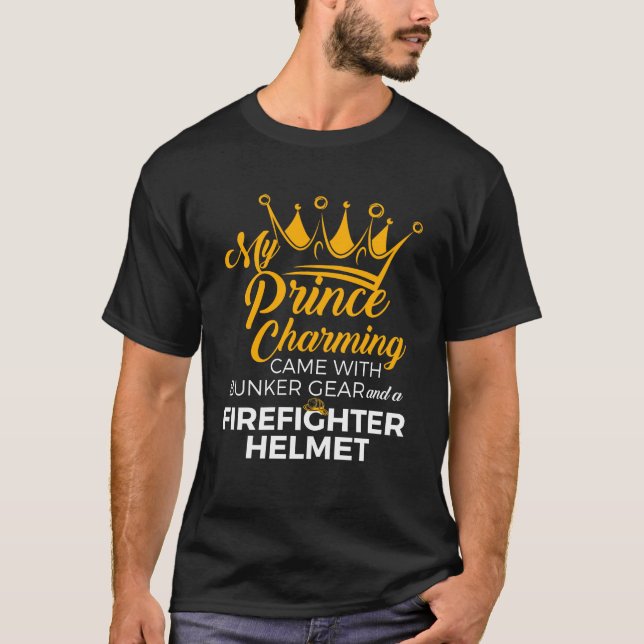 My Prince Charming Firefighter Wife  T-Shirt (Front)