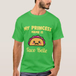 My Princess Name Is Taco Belle Kawaii Taco Cinco D T-Shirt