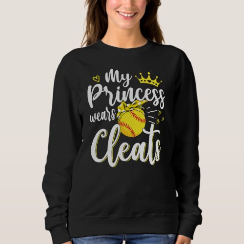 My Princess Wears Cleats Funny Baseball Softball Sweatshirt