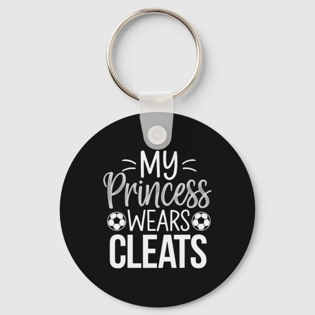 My Princess Wears Cleats Soccer Dad  Keychain (Front)