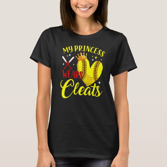 My Princess Wears Cleats Softball Daughter Mothers T-Shirt (Front)