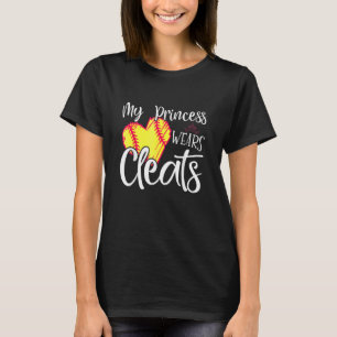 My Princess Wears Cleats Softball Mom Dad Baseball T-Shirt