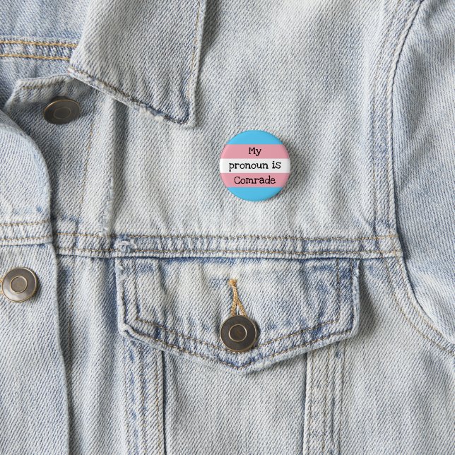 My Pronoun Is Comrade Button (In Situ)