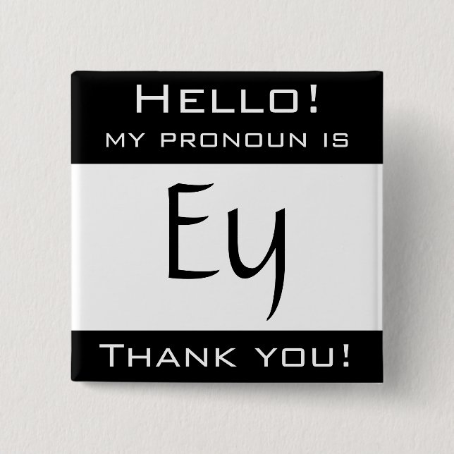 My pronoun is EY Pinback Button (Front)