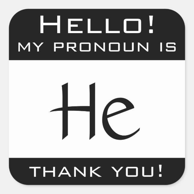 My pronoun is HE Square Sticker (Front)