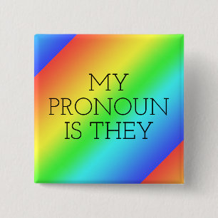 My Pronoun is They Customizable Button