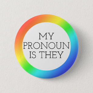 My Pronoun is They Customizable Button