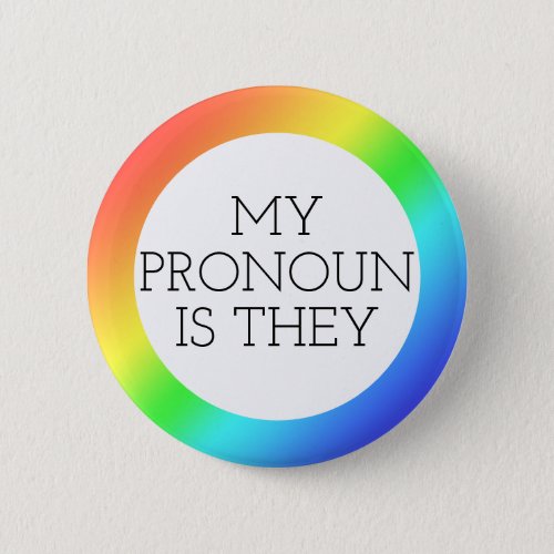   My Pronoun is They Customizable    Button