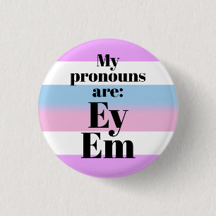 My pronouns are: Ey Em - bigender flag Button