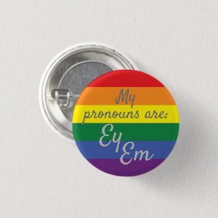 My pronouns are: Ey Em - Rainbow Flag Button