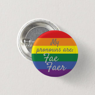 My pronouns are: Fae Faer - Rainbow Flag Button
