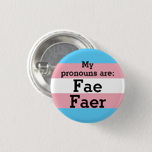 My pronouns are: Fae Faer - Trans Flag Button
