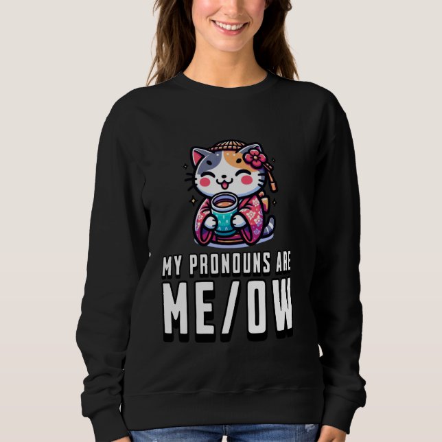 My Pronouns Are Meow Funny Cat Lover, Kawaii Japan Sweatshirt (Front)