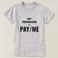My pronouns are PAY/ME