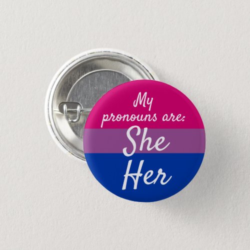 My pronouns are She Her _ Bi Flag Button