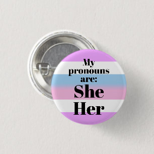 My pronouns are: She/Her - bigender flag Button