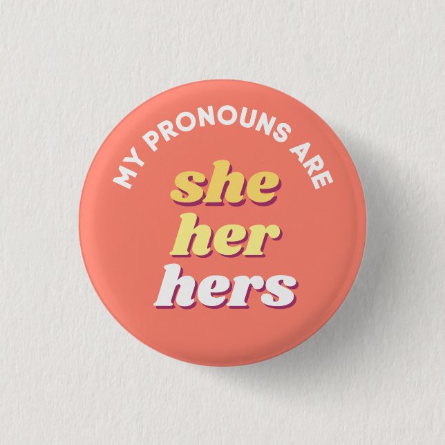 My Pronouns are She/Her/Hers Retro Pronoun Button (Front)