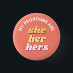 My Pronouns are She/Her/Hers Retro Pronoun Button<br><div class="desc">Express your pronouns proudly with these pins. Available in various pronoun combinations such as she/her,  he/they,  they/she/he and more. Perfect for LGBTQ  allies and individuals who want to make a statement! 🌟</div>