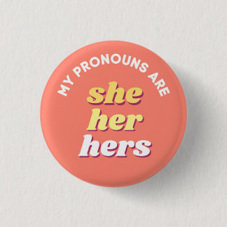 My Pronouns are She/Her/Hers Retro Pronoun Button