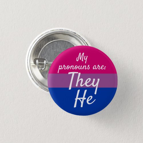 My pronouns are They He _ Bi Flag Button