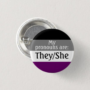 My pronouns are: They/She - asexual/ace flag Button