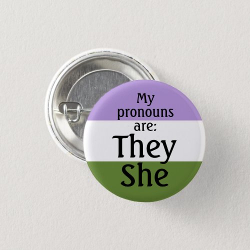 My pronouns are They She _ genderqueer flag Button
