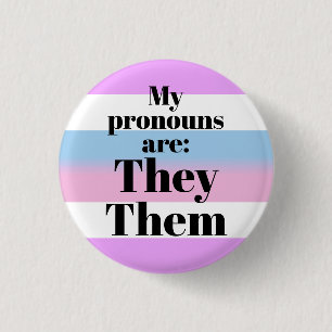 My pronouns are: They Them - bigender flag Button