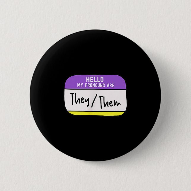 My Pronouns Are They Them Gender Nonbinary Pride L Button (Front)