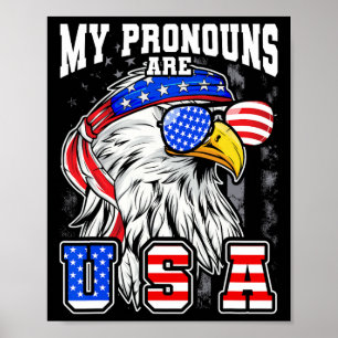 My Pronouns Are Usa Eagle American Funny 4th Of Ju Poster