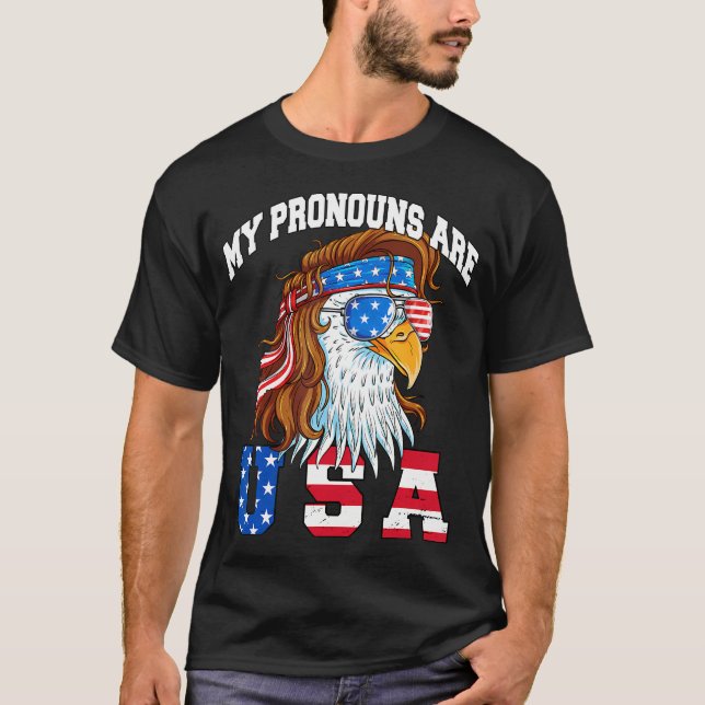 My Pronouns Are Usa Eagle American Funny 4Th Of Ju T-Shirt (Front)