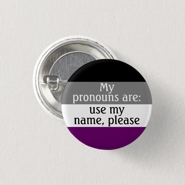 My pronouns are: use my name - asexual/ace flag button (Front & Back)