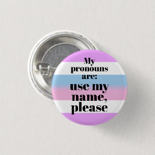 My pronouns are: use my name - bigender flag button