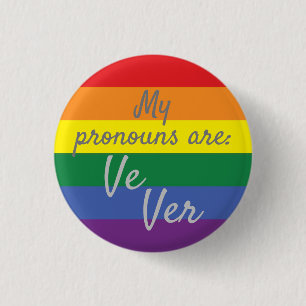 My pronouns are: Ve Ver - Rainbow Flag Button
