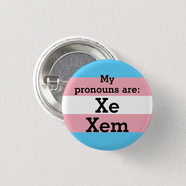 My pronouns are: Xe Xem - Trans Flag Button (Front & Back)