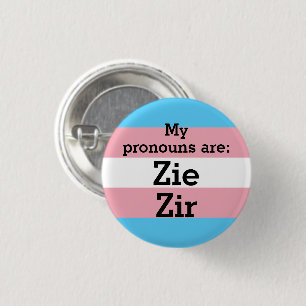 My pronouns are: Zie Zir - Trans Flag Button