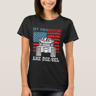 My Pronouns Die_sel Funny Diesel Engine Truck Fuel T-Shirt