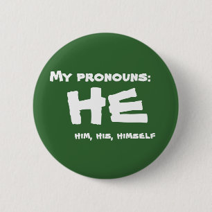 My Pronouns He Pinback Button