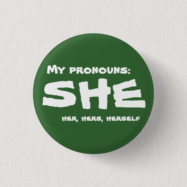 My Pronouns She Pinback Button (Front)